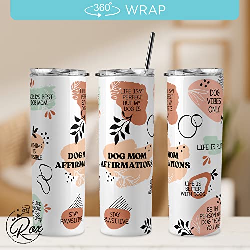 Daily Affirmation Tumbler for Dog Moms - 1PC 20oz Stainless Steel Printed Tumbler and Straw, Positive Quotes