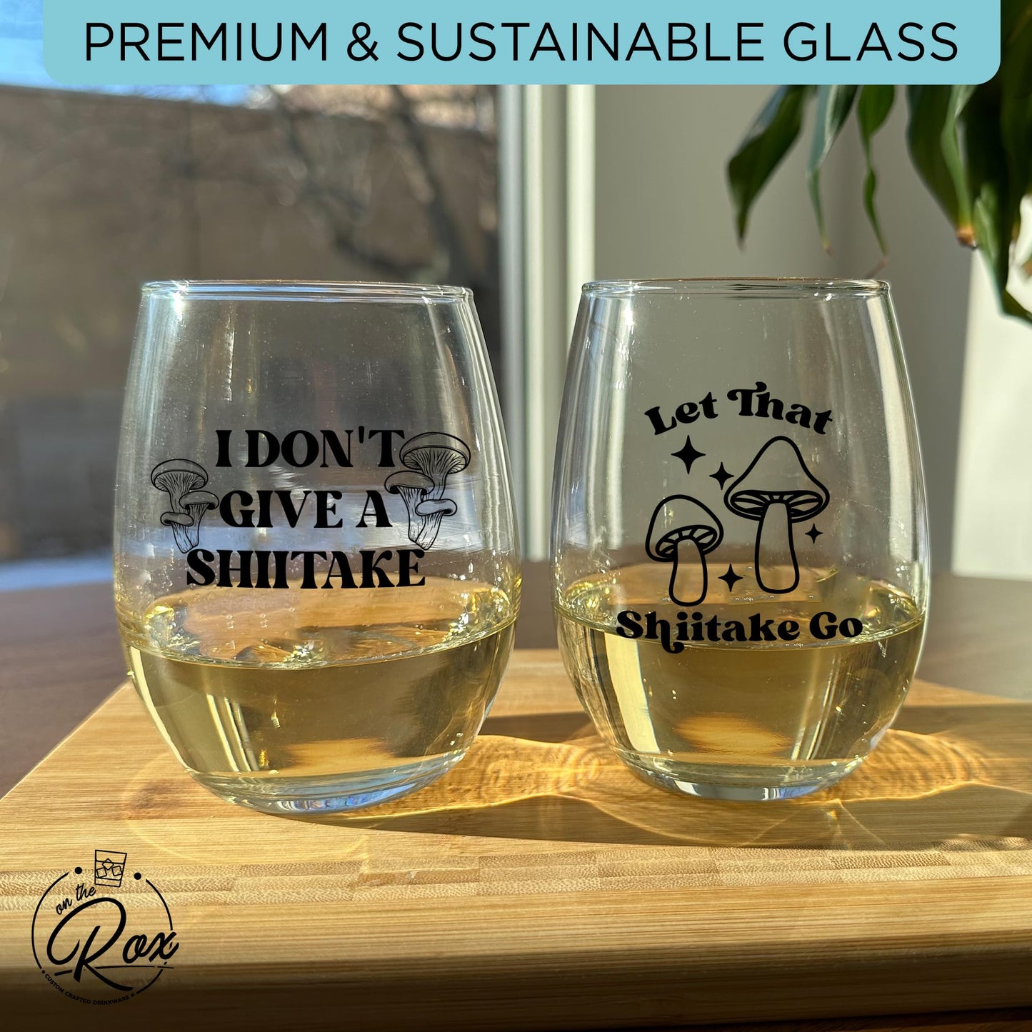 Mushroom Glass Gifts For Her and Him - 2PC Funny Wine Glass - 15oz Printed "I Don't Give A Shiitake", "Let That Shiitake Go"
