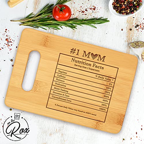 On The Rox Gifts for Mom - "#1 Mom Nutritional Facts” Bamboo Engraved Personalized Cutting Board (9"x6") - Birthday Gifts for Mom from Daughters - Mother's Day, Grandmother, Grandma Gifts