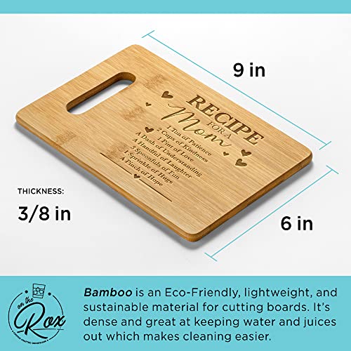 On The Rox Gifts for Mom - "Recipe For A Mom” Bamboo Engraved Personalized Cutting Board (9"x6") - Birthday Gifts for Mom from Daughters - Mother's Day, Grandmother, Grandma Gifts