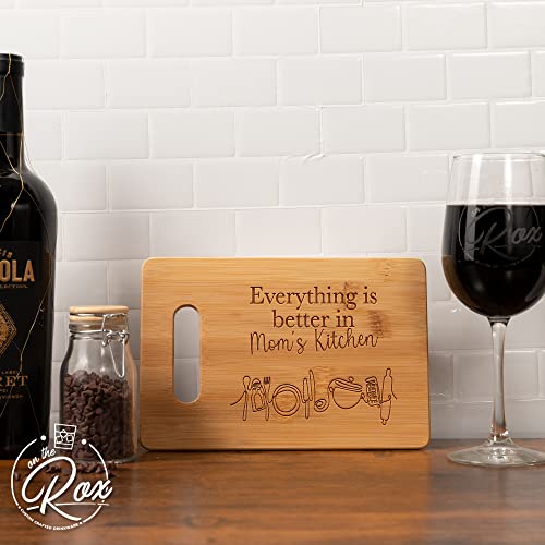 On The Rox Gifts for Mom - "Everything Is Better In Mom’s Kitchen" Bamboo Engraved Personalized Cutting Board (9"x6") - Birthday Gifts for Mom from Daughters - Mother's Day, Grandmother, Grandma Gifts