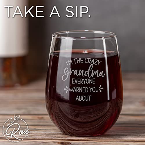 On The Rox Drinks Wine Gifts for Granny - 17 Oz I’m The Crazy Grandma That Everyone Warned You About Engraved Stemless Wine Glass