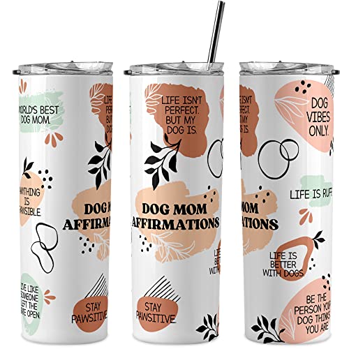 Daily Affirmation Tumbler for Dog Moms - 1PC 20oz Stainless Steel Printed Tumbler and Straw, Positive Quotes